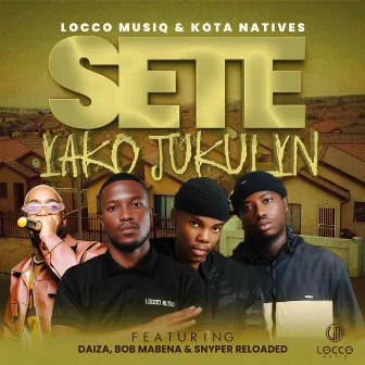 Sete Yako Jukulyn (feat. Daiza, Bob Mabena & Snyper Reloaded) by Kota Natives