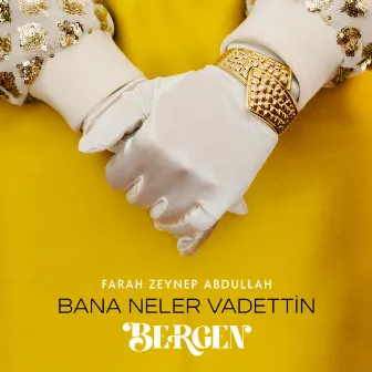 Bana Neler Vadettin by Farah Zeynep Abdullah