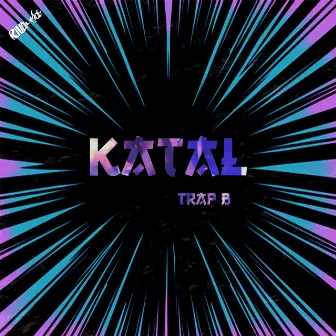 Katal by Trap B