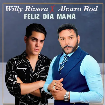 Feliz Día Mamá by Willy Rivera