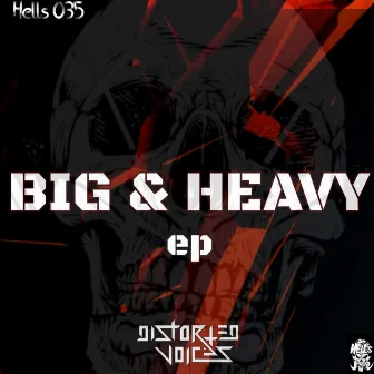 Big & Heavy by Distorted Voices