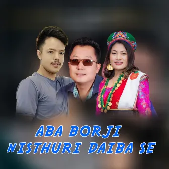 ABA BORJI NISTHURI DAIBA SE by Ram Syangtan