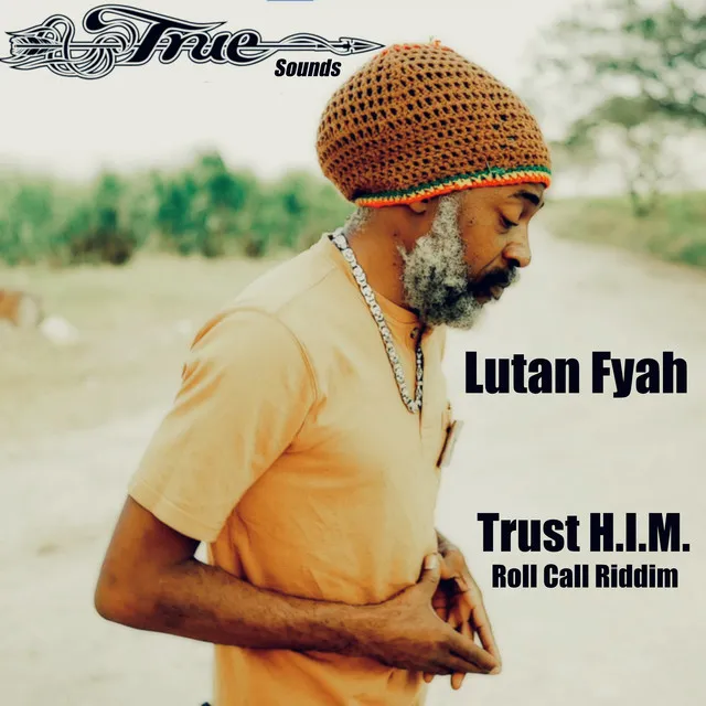 Trust H.I.M. (Roll Call Riddim)