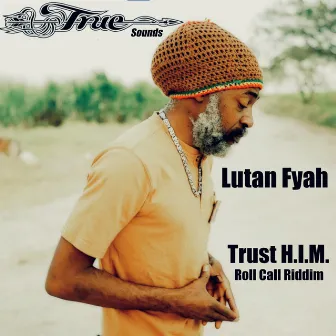 Trust H.I.M. (Roll Call Riddim) by Truesounds