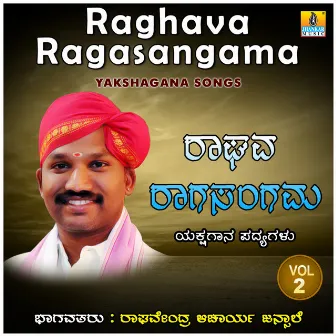 Raghava Ragasangama, Vol. 2 by Raghavendra Acharya Jansale