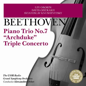 Beethoven: Piano Trio No. 7 & Triple Concerto by USSR Radio Grand Symphony Orchestra