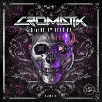 Divide By Zero EP by Cromatik