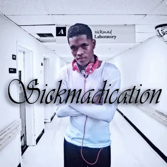 Sickmadication by 8nine