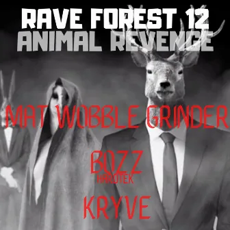 Rave Forest 12 Animal Revenge by Mat Wobble Grinder