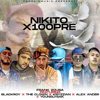 Nikito x 100pre by The Clown