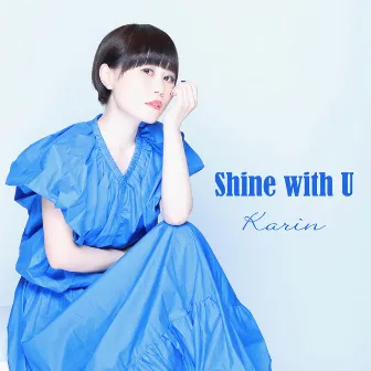 Shine with U by Karin