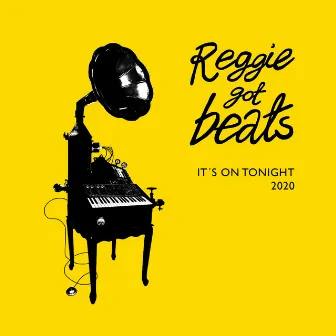 It's on Tonight by Reggie Got Beats