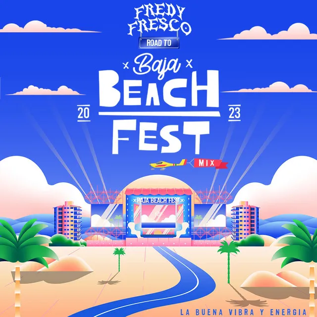 Road to Baja Beach Fest 23