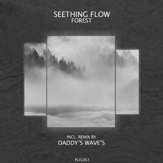 Forest (Incl. Remix by Daddy's Wave's) by Seething Flow