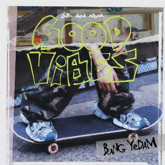 GOOD ViBES by BANG YEDAM