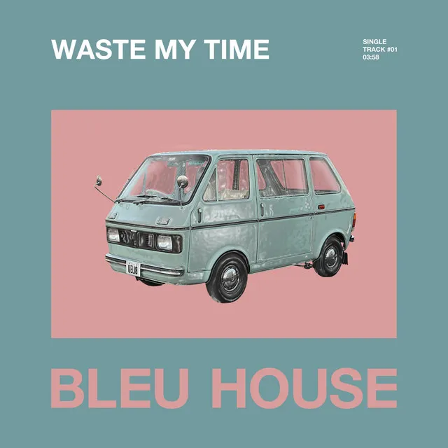 Waste My Time