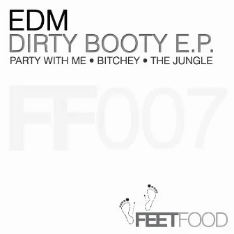 Dirty Booty - E.P by EDM