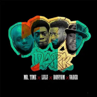 Dark (feat. DonYom, Vader and Luluraps) by Mr Time