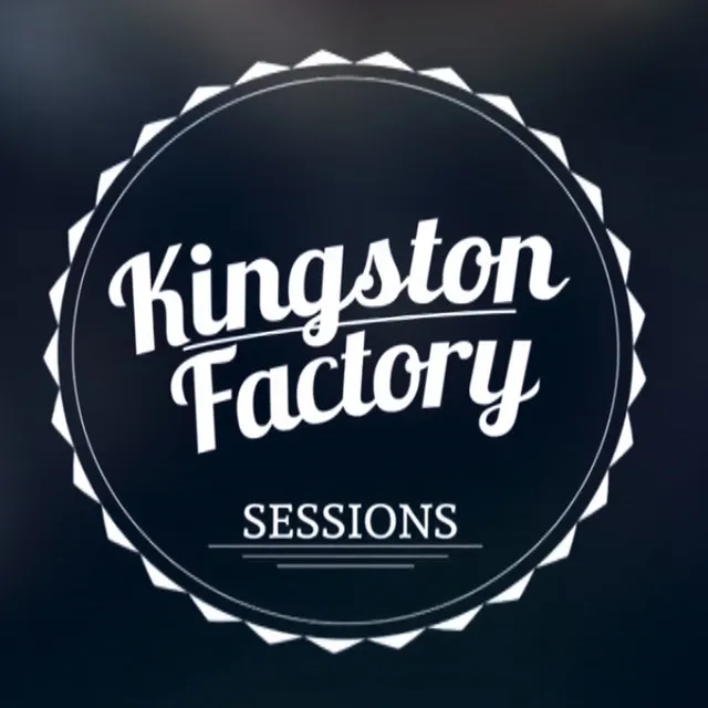 Kingston Factory Sessions