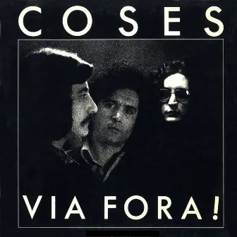 Via fora! by Coses