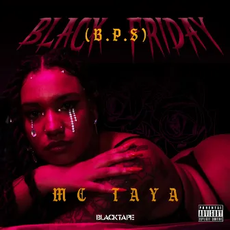 Black Friday (B.P.S) by MC Taya