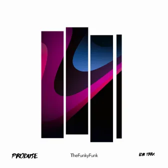 The Funky Funk by Produse