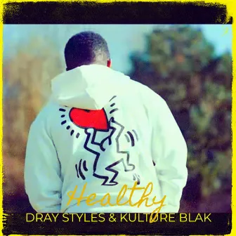 Healthy by Dray Styles