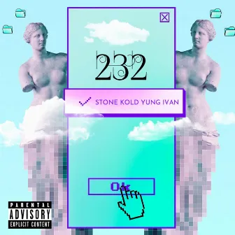 232 by Stone Kold Yung Ivan