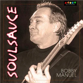 Soul Sauce by Bobby Manuel