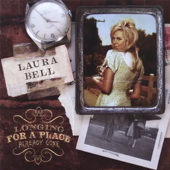 Longing For A Place Already Gone by Laura Bell Bundy