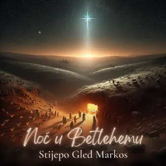 Noć U Betlehemu by Stijepo Gleđ Markos