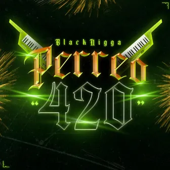 Perreo 420 by Black Nigga