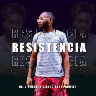 Resistencia by Mr. Diamante