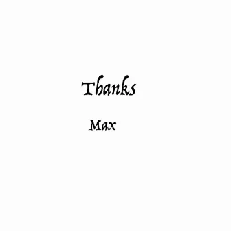 Thanks by Max Beirne Shafer