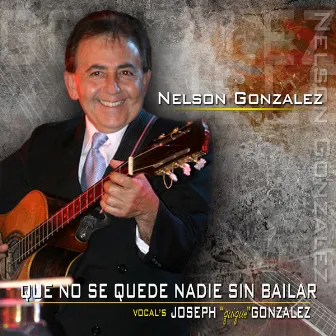 Que No Se Quede Nadie Sin Bailar by Nelson González