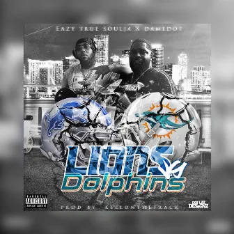 Lions vs Dolphins by Eazy True Soulja