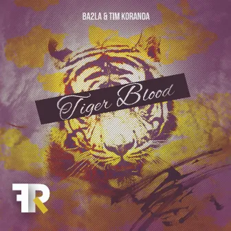 Tiger Blood by BA2LA