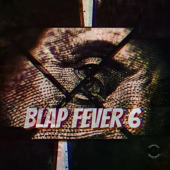 Blap Fever 6 by NickNoxx