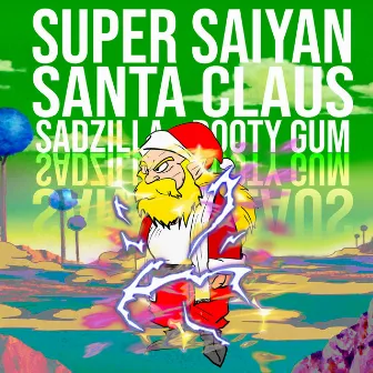 SUPER SAIYAN SANTA CLAUS by Booty Gum