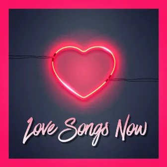 Love Songs Now by 2016 Love Hits