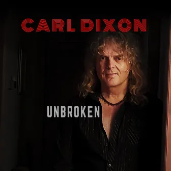 Unbroken by Carl Dixon