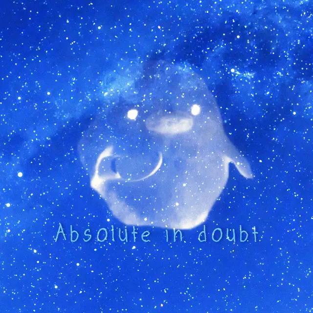 Absolute in doubt