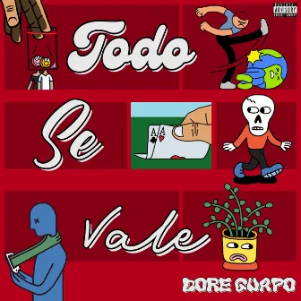 Todo Se Vale by Dore Guapo