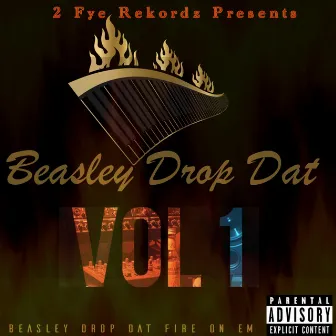 Drop Dat Fire, Vol. 1 by Beasley Drop Dat