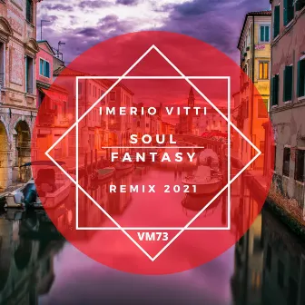 Soul Fantasy 2013 by Imerio Vitti