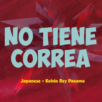 No Tiene Correa by Kelvin Rey Panama