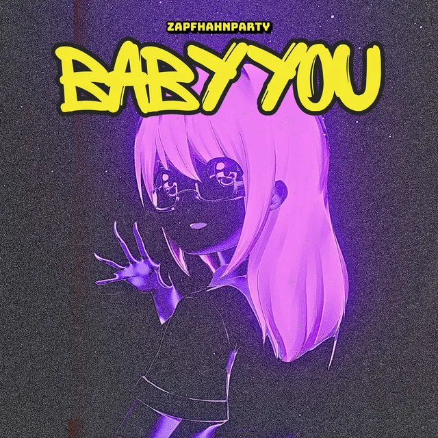 Baby You