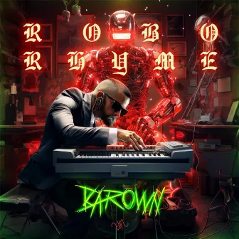 Robo Rhyme - Barown by Barown