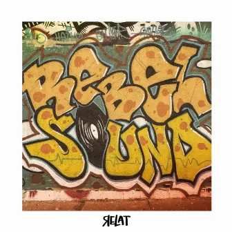 Rebel Sound by Relat