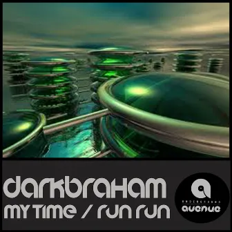 My Time / Run Run by DarkBraham